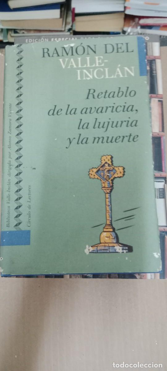Libros de segunda mano: RAMON DEL VALLE INCLAN RETABLO DE LA AVARICIA LA LUJURIA Y LA MUERTE CIRCULO DE LECTORE LIBRO GG-GAT