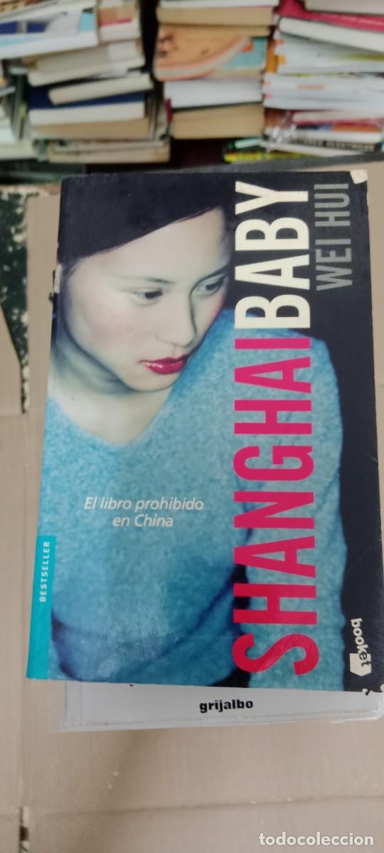Libros de segunda mano: Shanghai baby: Wei Hui.- Wei Hui LIBRO GG-BIZ