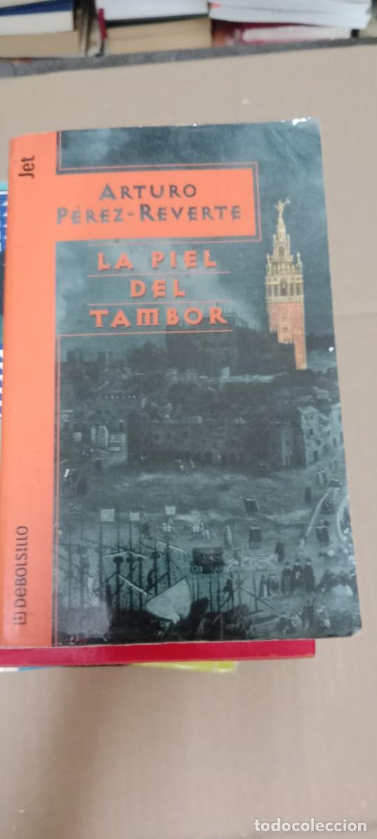 Libros de segunda mano: ARTURO PEREZ REVERTE LA PIEL DEL TAMBOR . LIBRO GG-BIZ