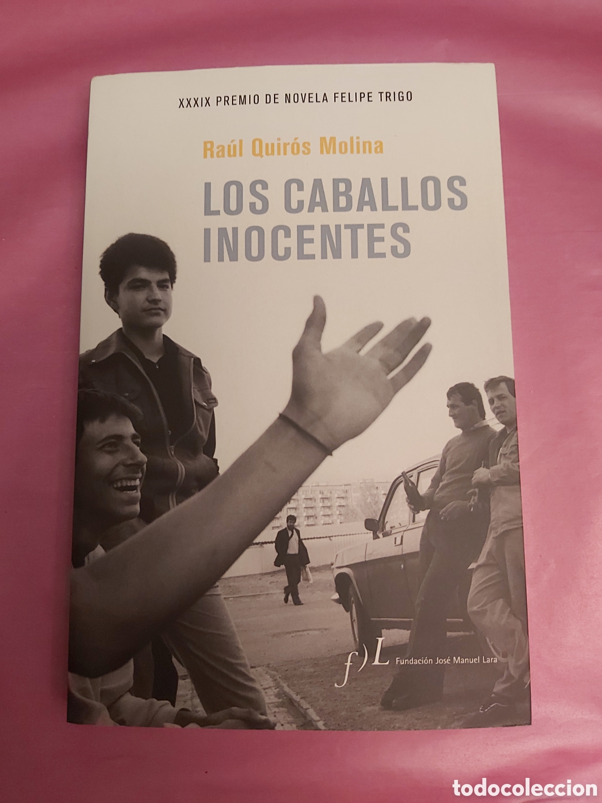 Libros de segunda mano: LOS CABALLOS INOCENTES RA&Uacute;L QUIR&Oacute;S MOLINA PRIMERA EDICI&Oacute;N 2000 FUNDACION JOSE MANUEL LARA