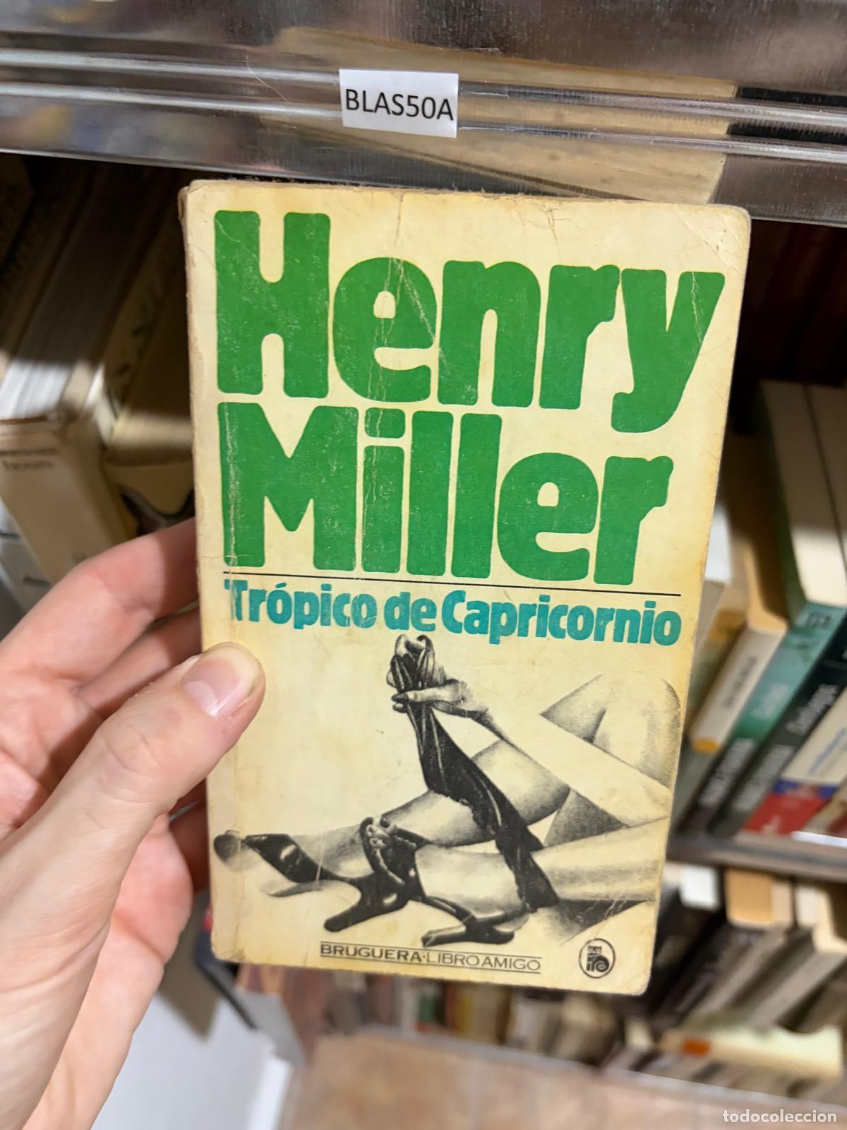 Libros de segunda mano: BLAS50A - Henry Miller - Tr&oacute;pico de Capricornio - Bruguera Libro Amigo