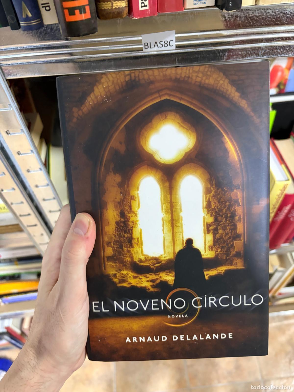 Libros de segunda mano: BLAS8C - Arnaud Delalande - El noveno c&iacute;rculo - C&iacute;rculo de Lectores