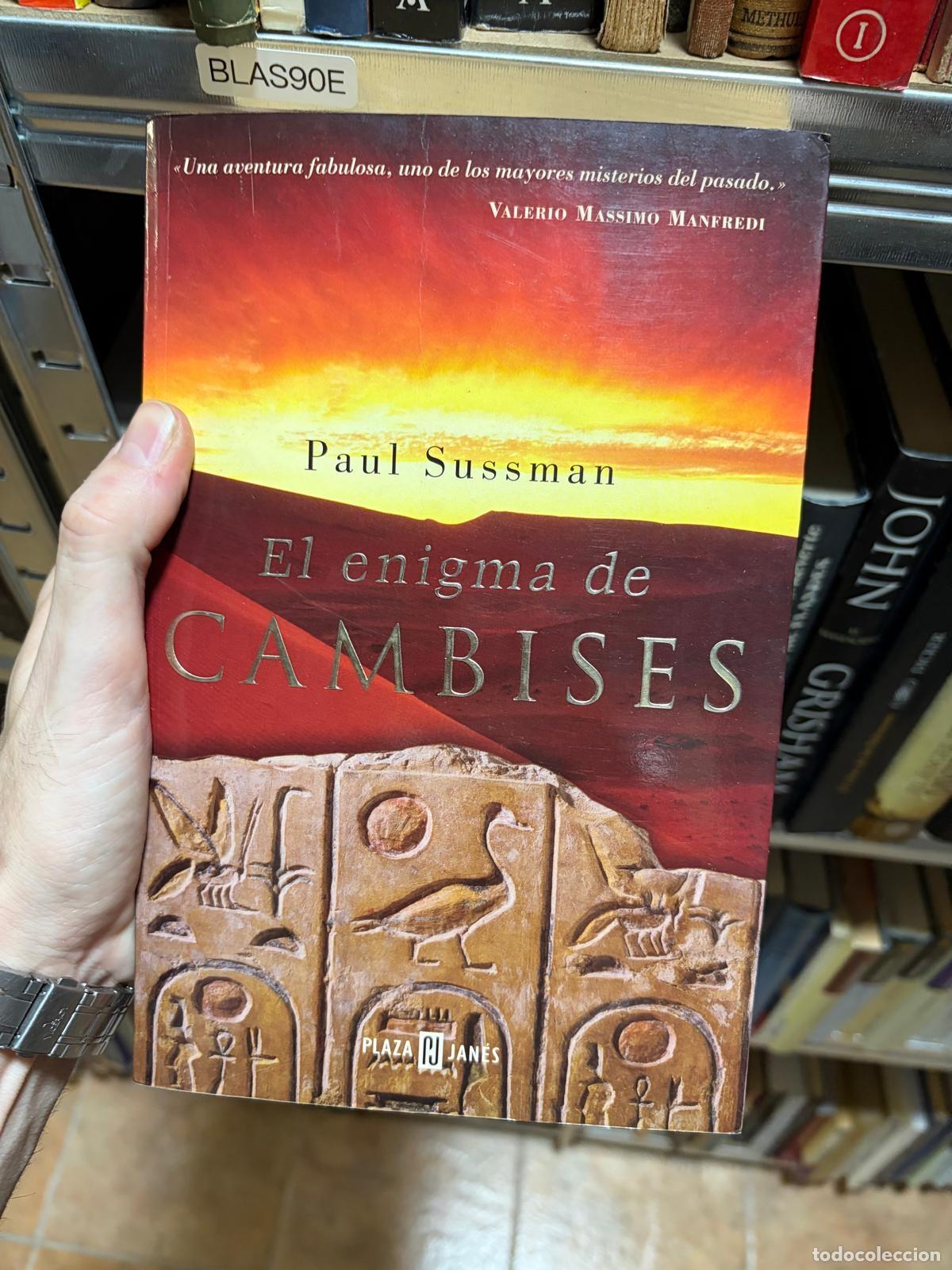 Libros de segunda mano: BLAS90E - Paul Sussman - El enigma de Cambises - Plaza & Jan&eacute;s