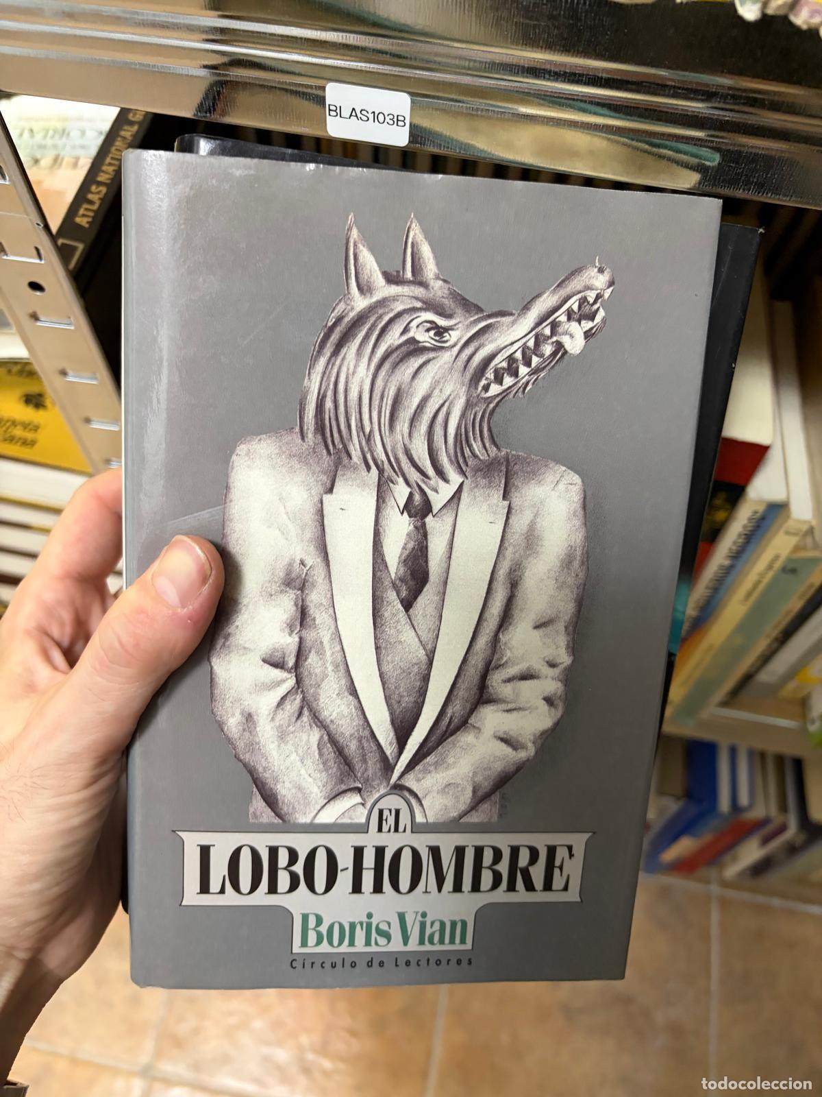 Libros de segunda mano: BLAS103B - Boris Vian - El lobo-hombre - C&iacute;rculo de Lectores