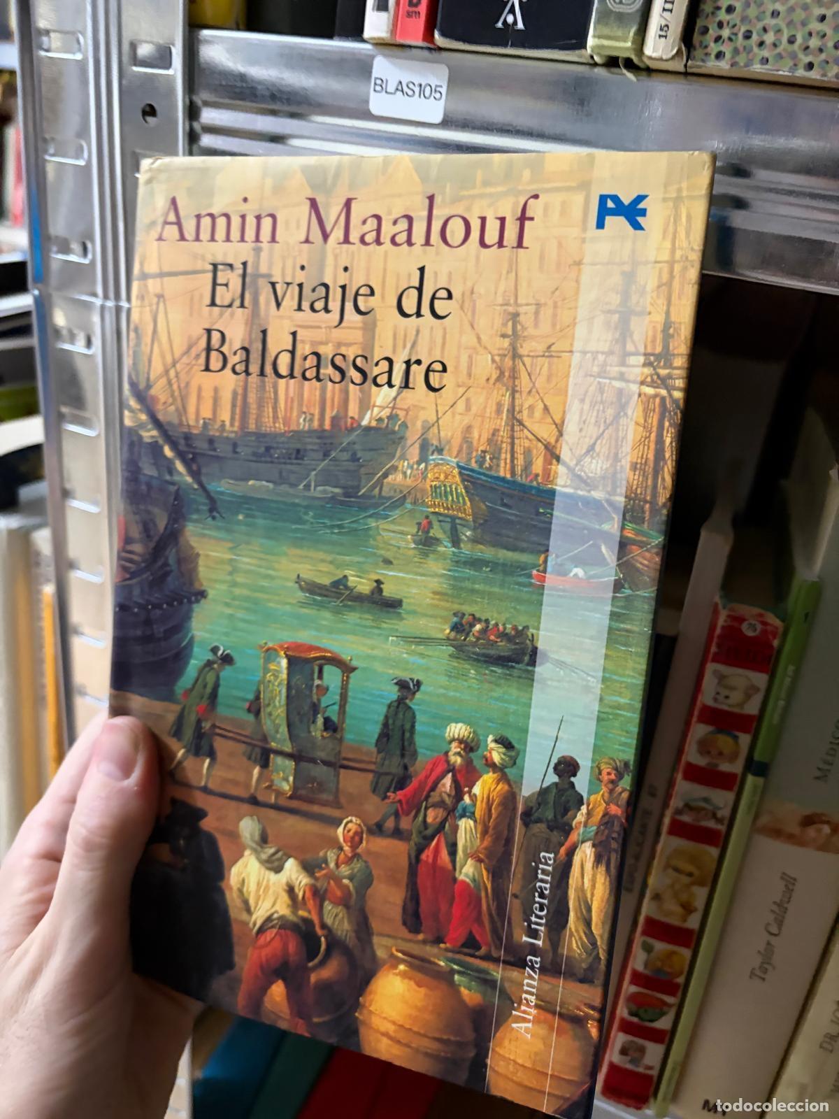 Libros de segunda mano: BLAS105 - Amin Maalouf - El viaje de Baldassare - Alianza Literaria