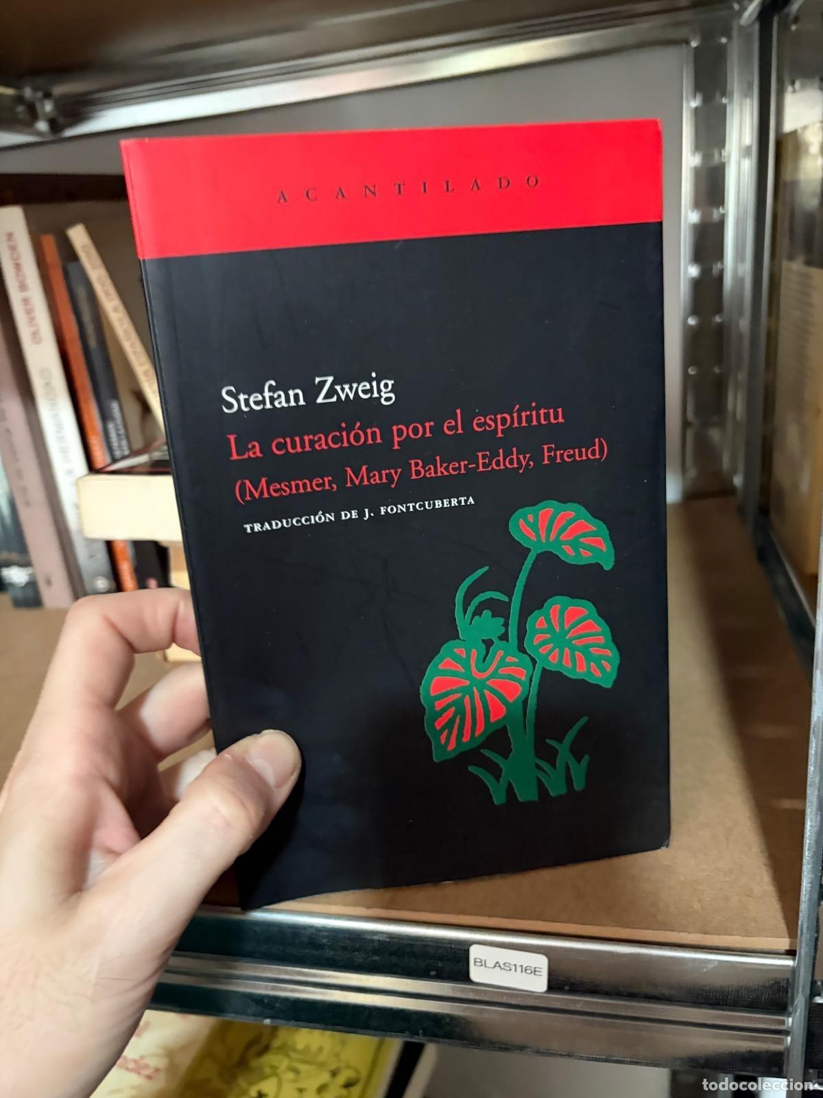 Libros de segunda mano: BLAS116E Stefan Zweig La curaci&oacute;n por el esp&iacute;ritu Acantilado