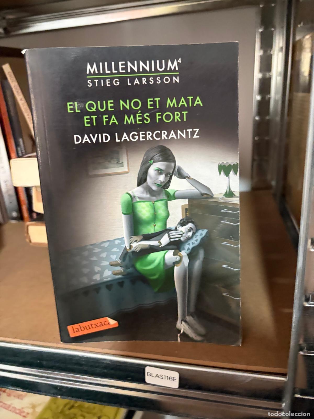 Libros de segunda mano: BLAS116E David Lagercrantz El que no et mata et fa m&eacute;s fort labutxaca Millennium 4