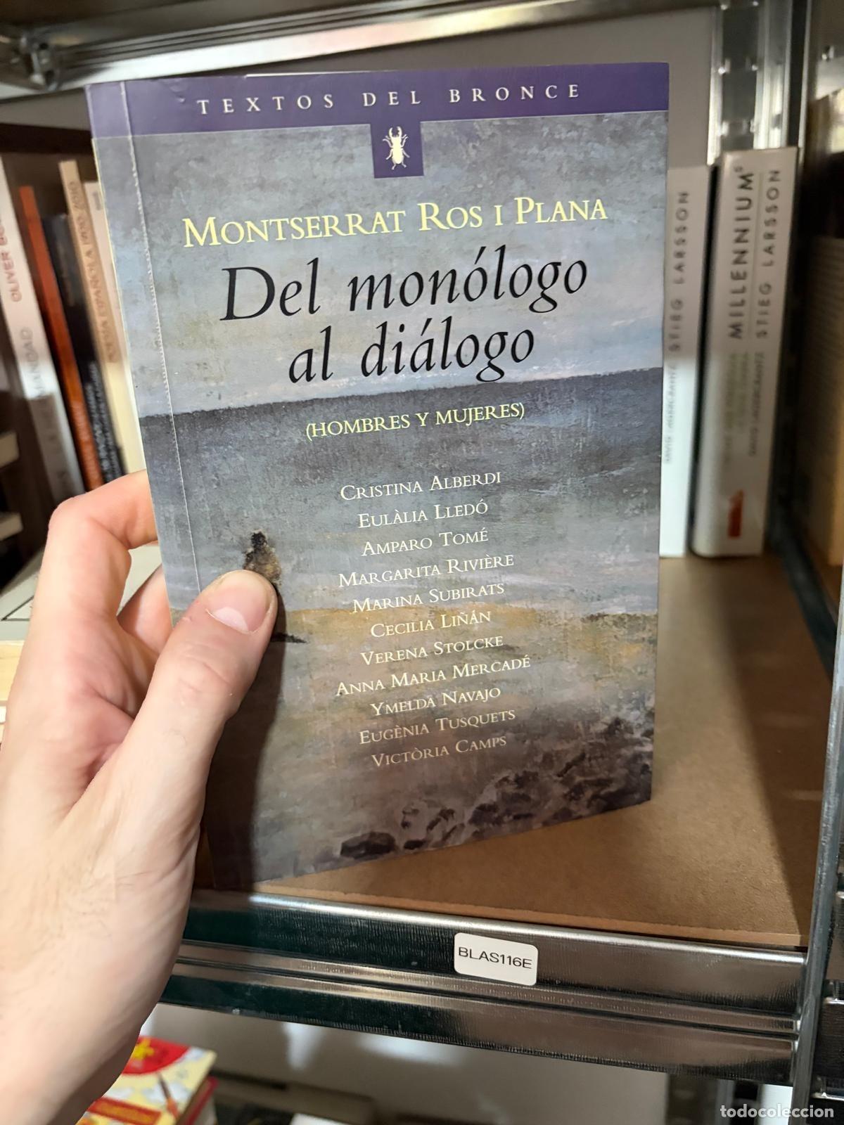 Libros de segunda mano: BLAS116E Montserrat Ros i Plana Del mon&oacute;logo al di&aacute;logo Ediciones del Bronce