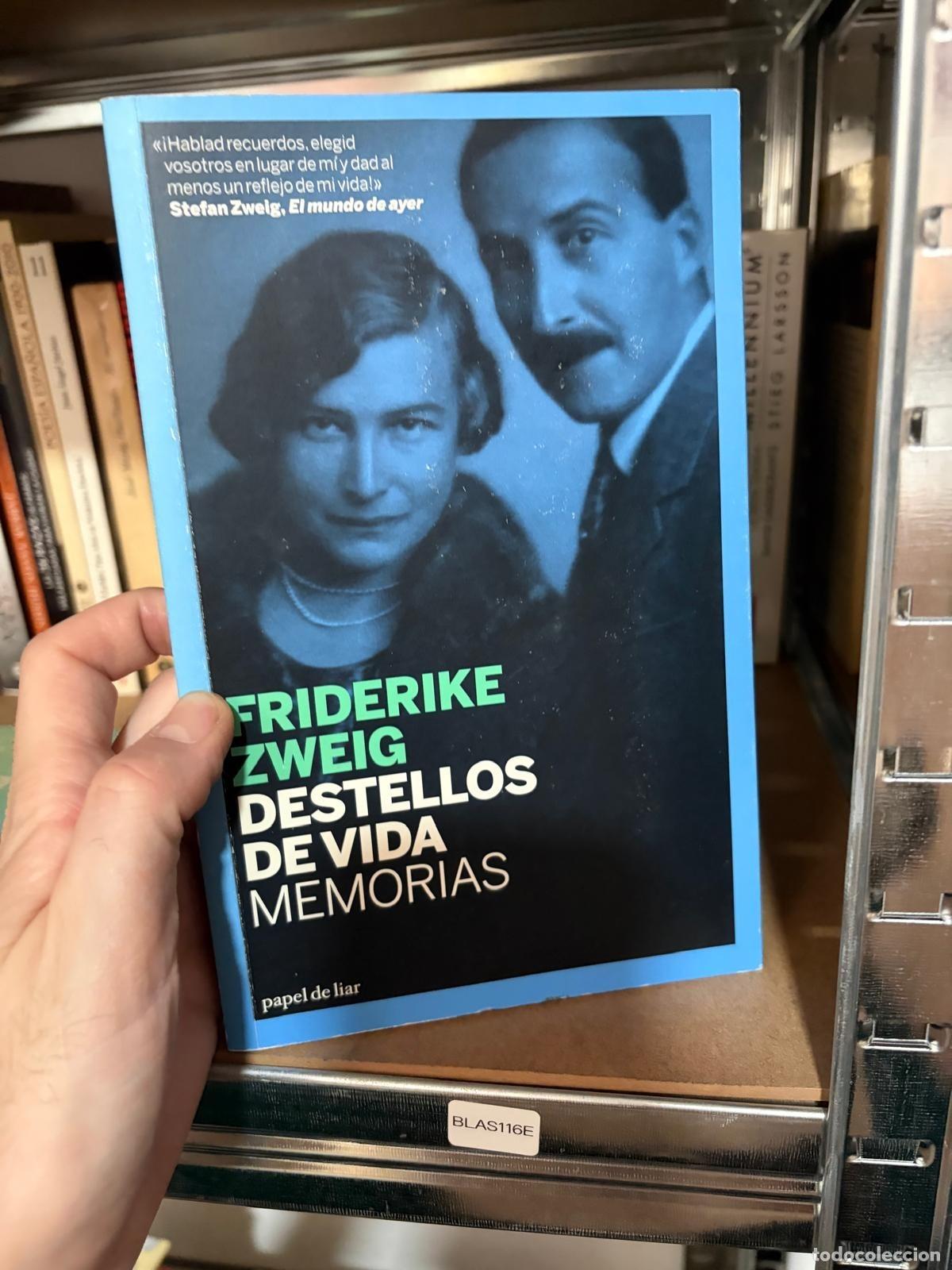 Libros de segunda mano: BLAS116E Friderike Zweig Destellos de vida Memorias papel de liar