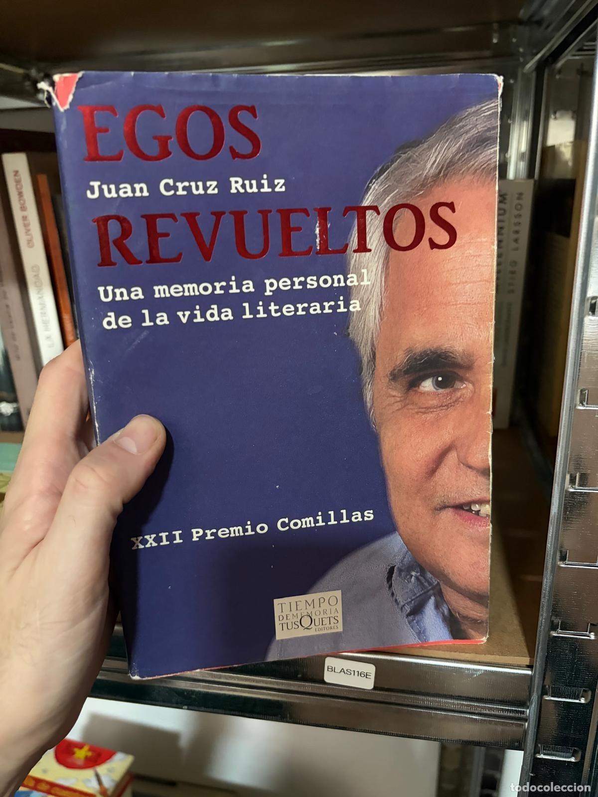 Libros de segunda mano: BLAS116E Juan Cruz Ruiz Egos revueltos Tusquets colecci&oacute;n Tiempo de memoria
