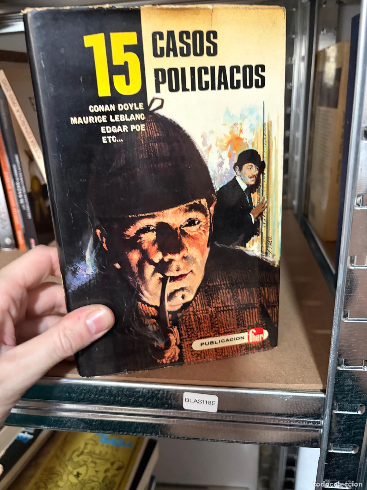 Libros de segunda mano: BLAS116E Conan Doyle, Maurice Leblanc, Edgar Poe, etc. 15 casos polic&iacute;acos -