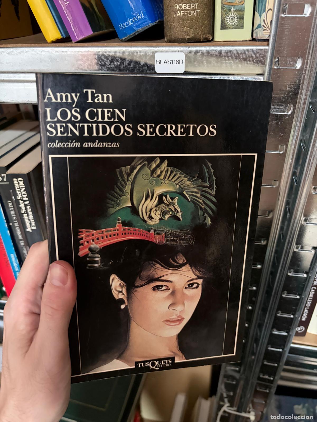 Libros de segunda mano: BLAS116D Amy Tan Los cien sentidos secretos Tusquets / colecci&oacute;n Andanzas
