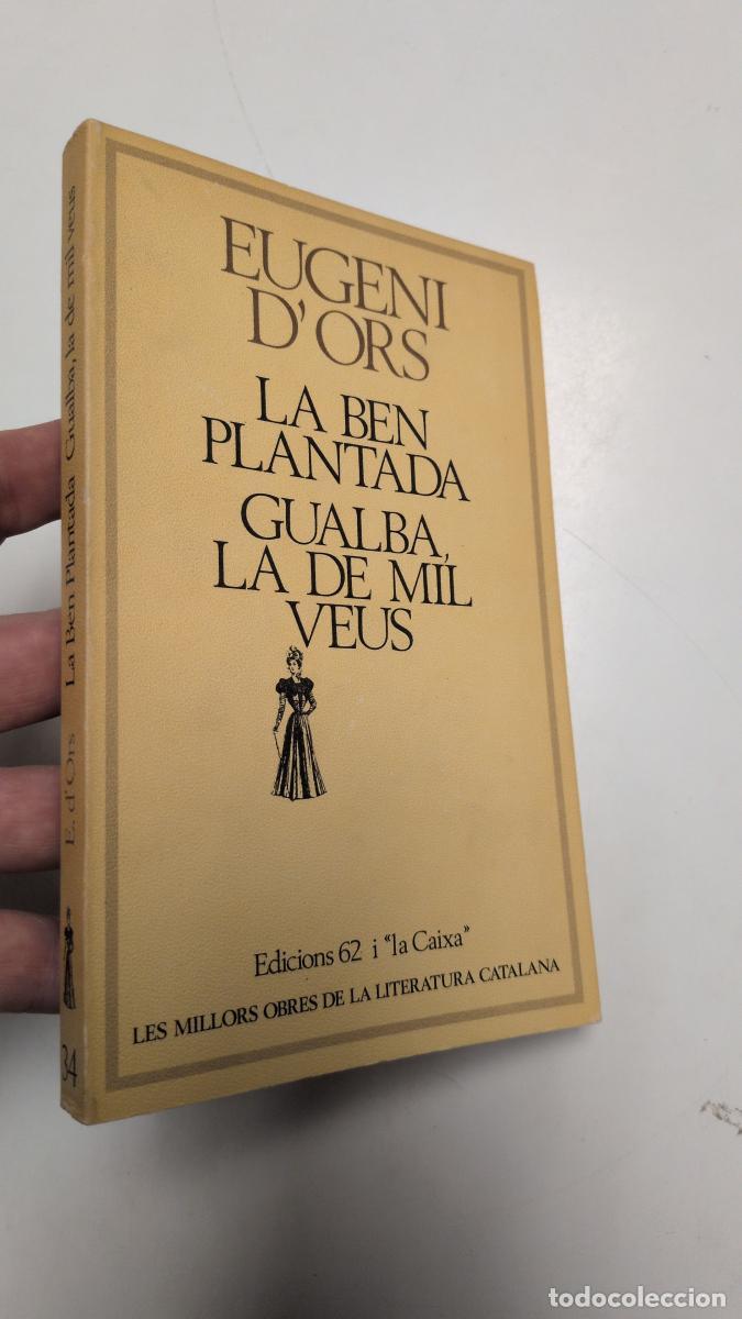Libros de segunda mano: La Ben Plantada / Gualba, la de mil veus - Eugeni D'Ors