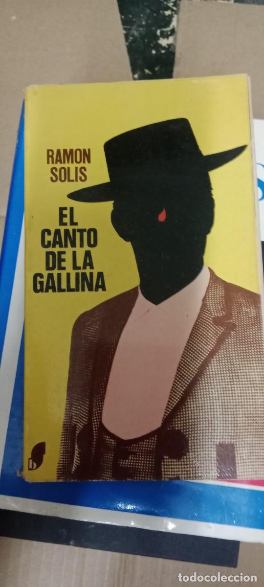 Libros de segunda mano: EL CANTO DE LA GALLINA RAMON SOLIS LIBRO CU-06