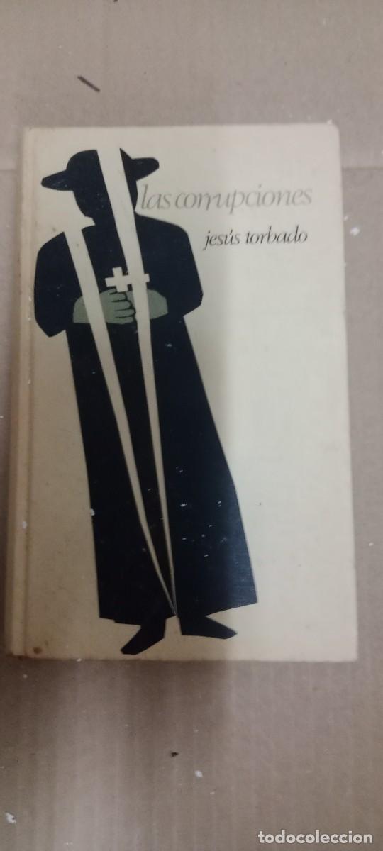 Libros de segunda mano: LAS CORRUPCIONES JESUS TORBADO LIBRO CU-06 - Foto 1