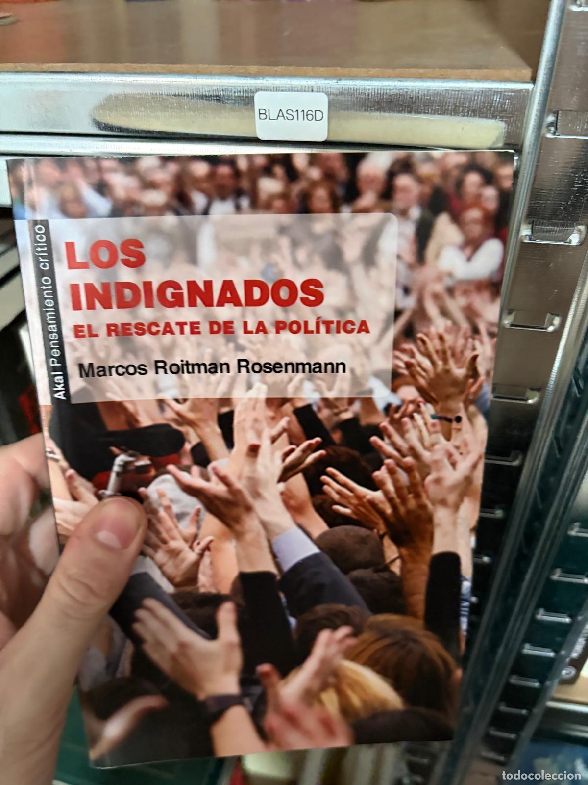 Gebrauchte B&uuml;cher: BLAS116D Marcos Roitman Rosenmann Los indignados. El rescate de la pol&iacute;tica Akal