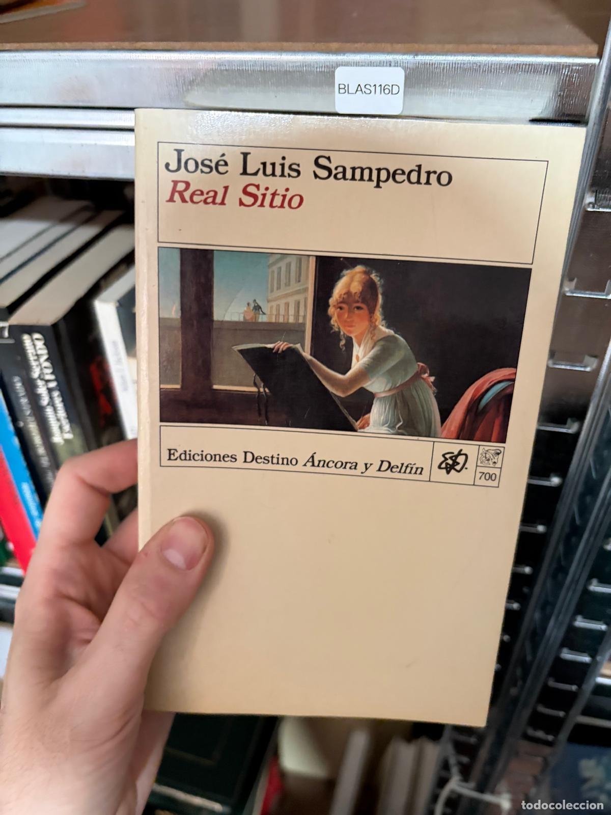Second hand books: BLAS116D Jos&eacute; Luis Sampedro Real Sitio Destino, &Aacute;ncora y Delf&iacute;n