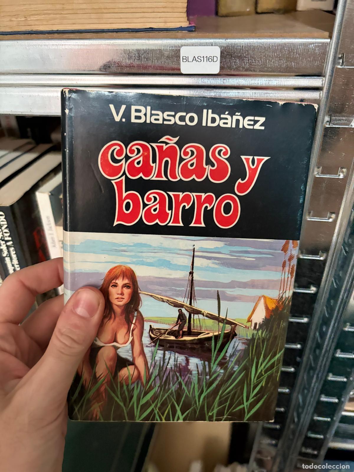 Libros de segunda mano: BLAS116D V. Blasco Ib&aacute;&ntilde;ez Ca&ntilde;as y barro