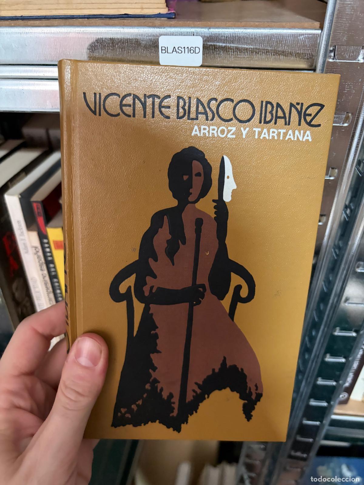 Libros de segunda mano: BLAS116D Vicente Blasco Ib&aacute;&ntilde;ez Arroz y tartana