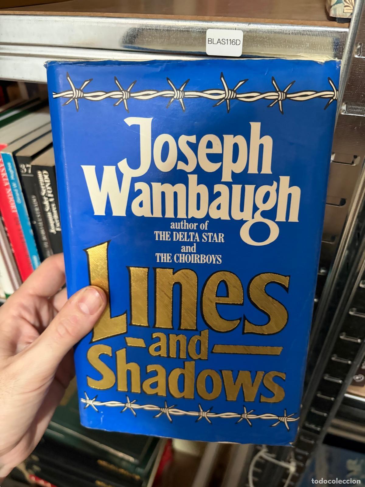 Libros de segunda mano: BLAS116D Joseph Wambaugh Lines and Shadows