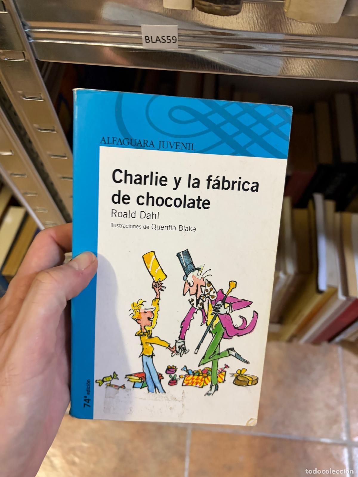Libros de segunda mano: BLAS59 Roald Dahl Charlie y la f&aacute;brica de chocolate Alfaguara Juvenil