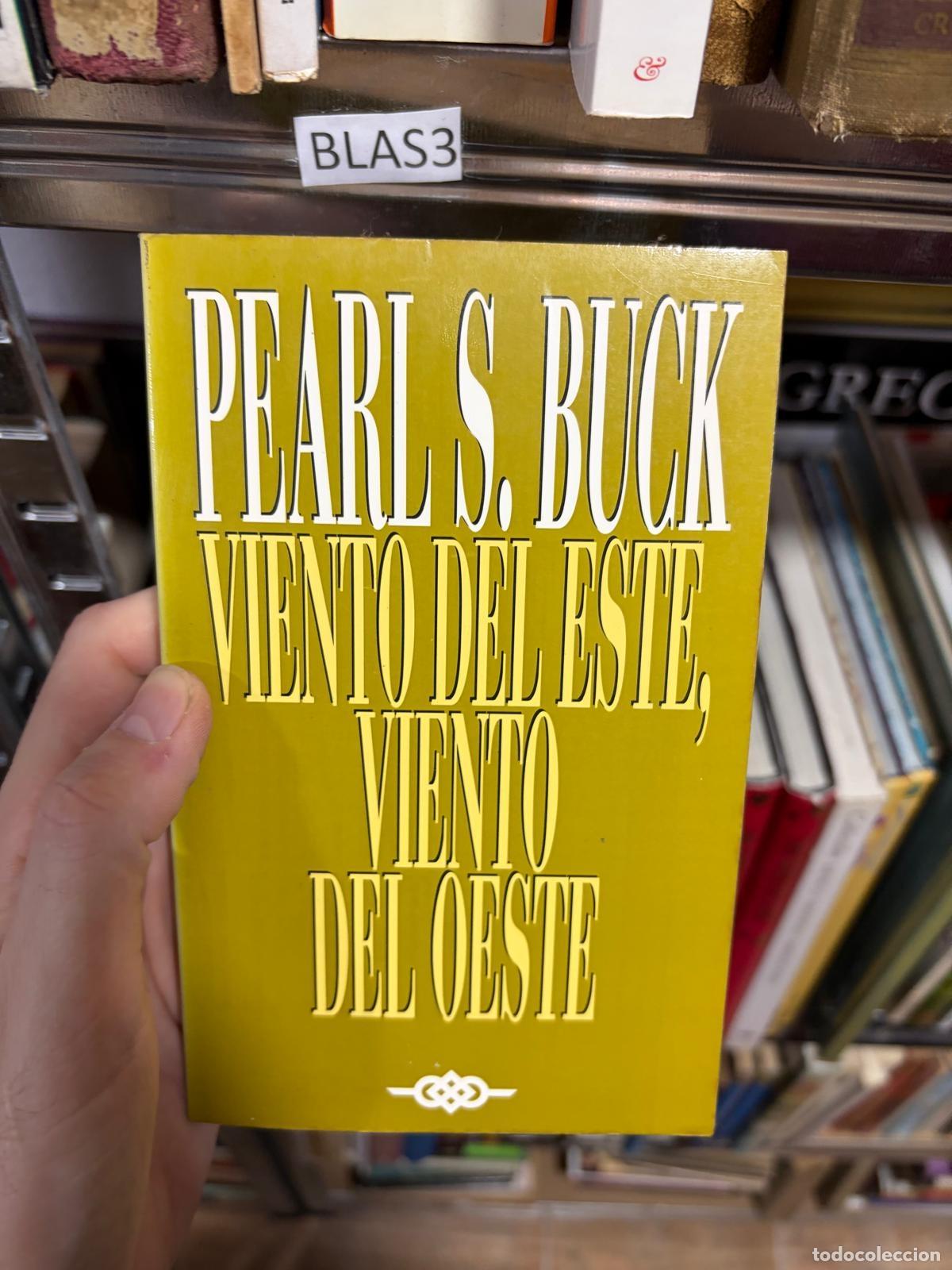Libros de segunda mano: BLAS3 Pearl S. Buck Viento del Este, Viento del Oeste PRYCA