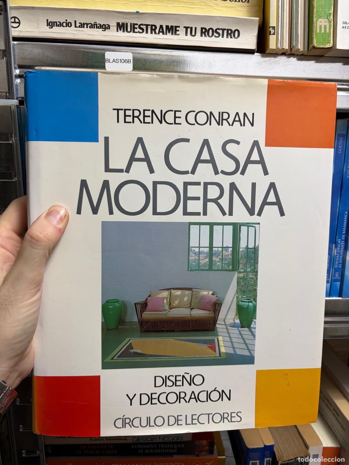 Libros de segunda mano: BLAS106B Terence Conran La casa moderna. Dise&ntilde;o y decoraci&oacute;n C&iacute;rculo de Lectores