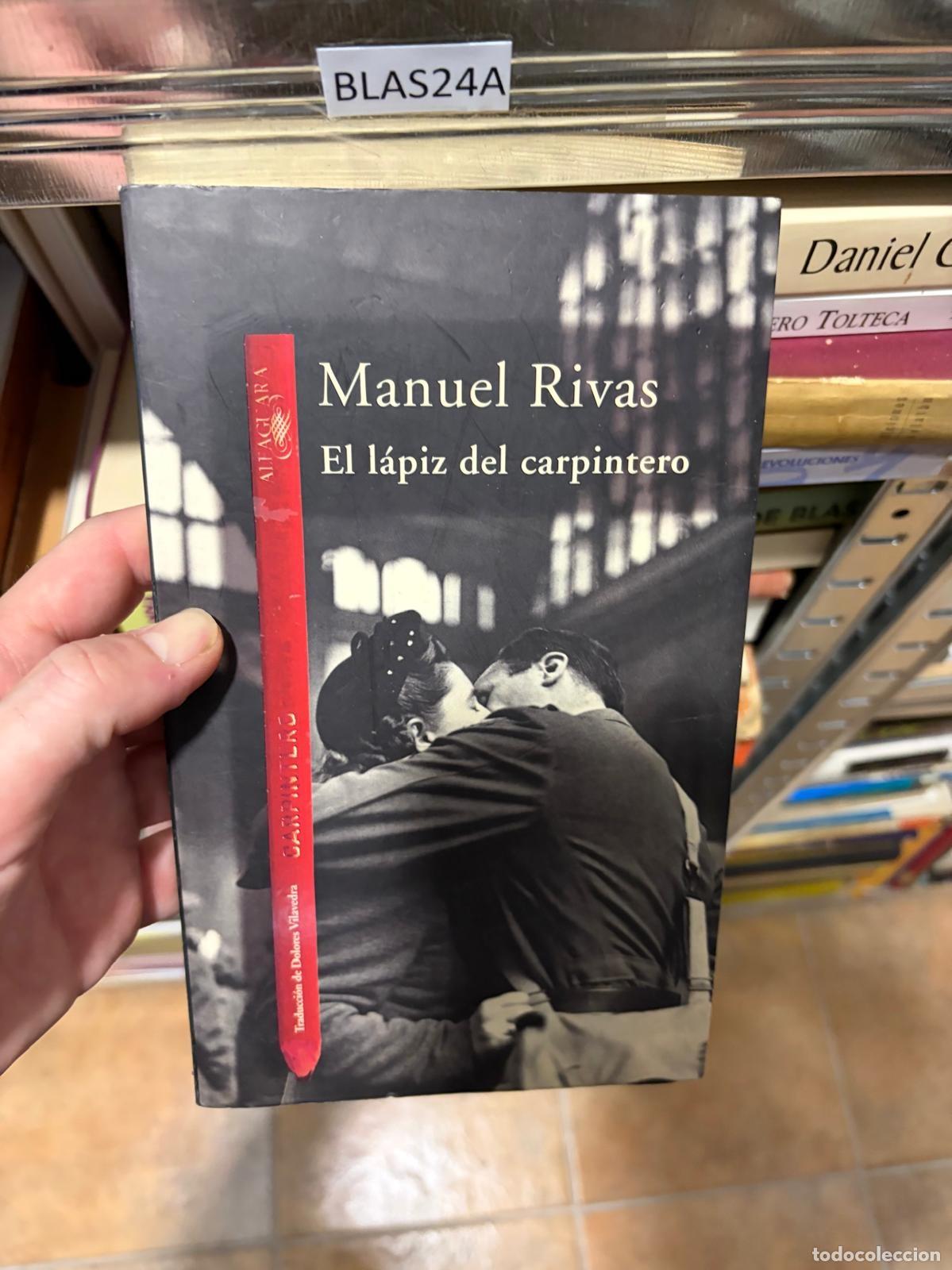 Libros de segunda mano: BLAS24A Manuel Rivas El l&aacute;piz del carpintero Alfaguara