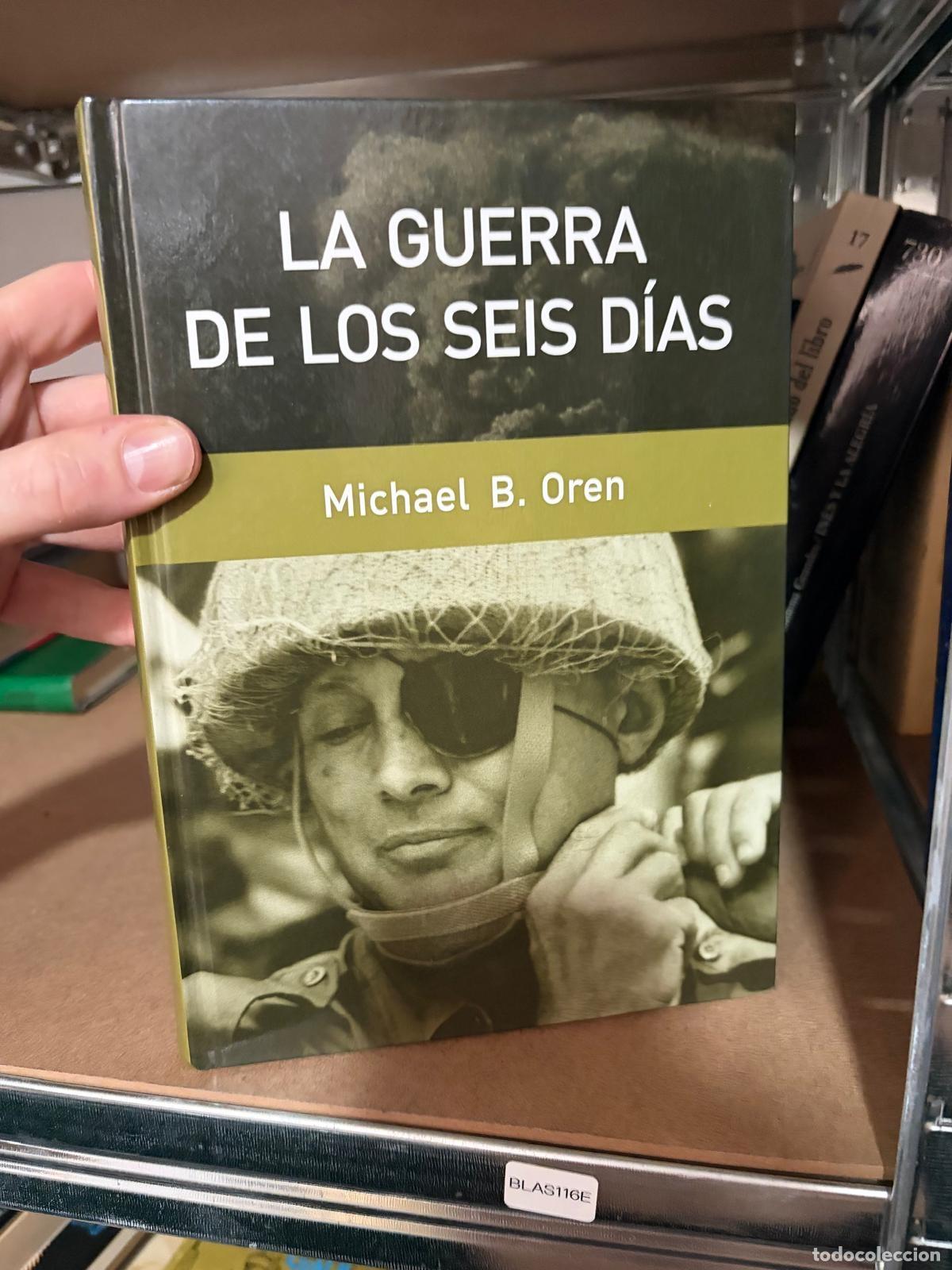 Libros de segunda mano: BLAS116E Michael B. Oren La guerra de los seis d&iacute;as