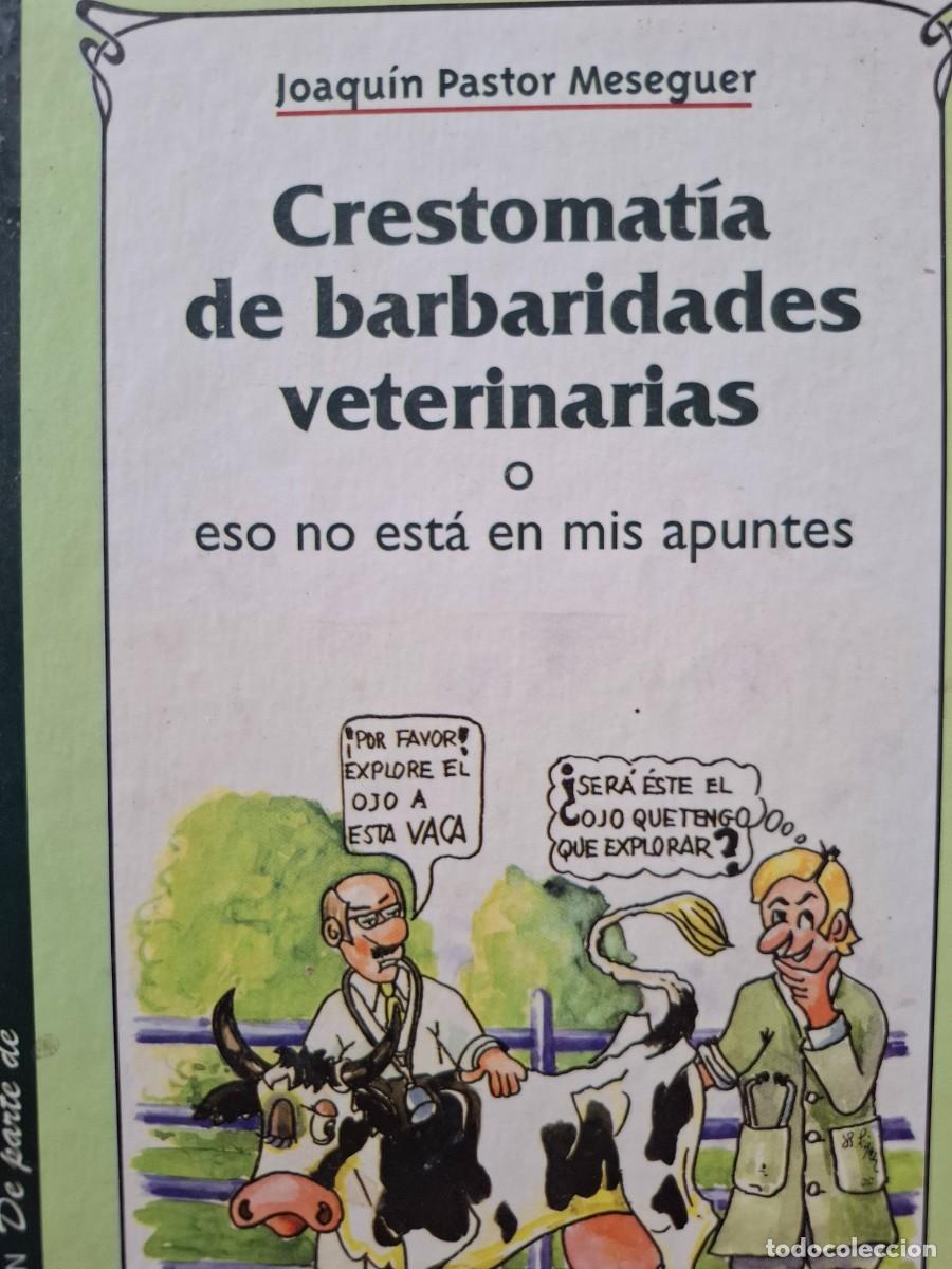 Libros de segunda mano: crestomat&iacute;a de barbaridades veterinarias Joaqu&iacute;n Pastor Meseguer