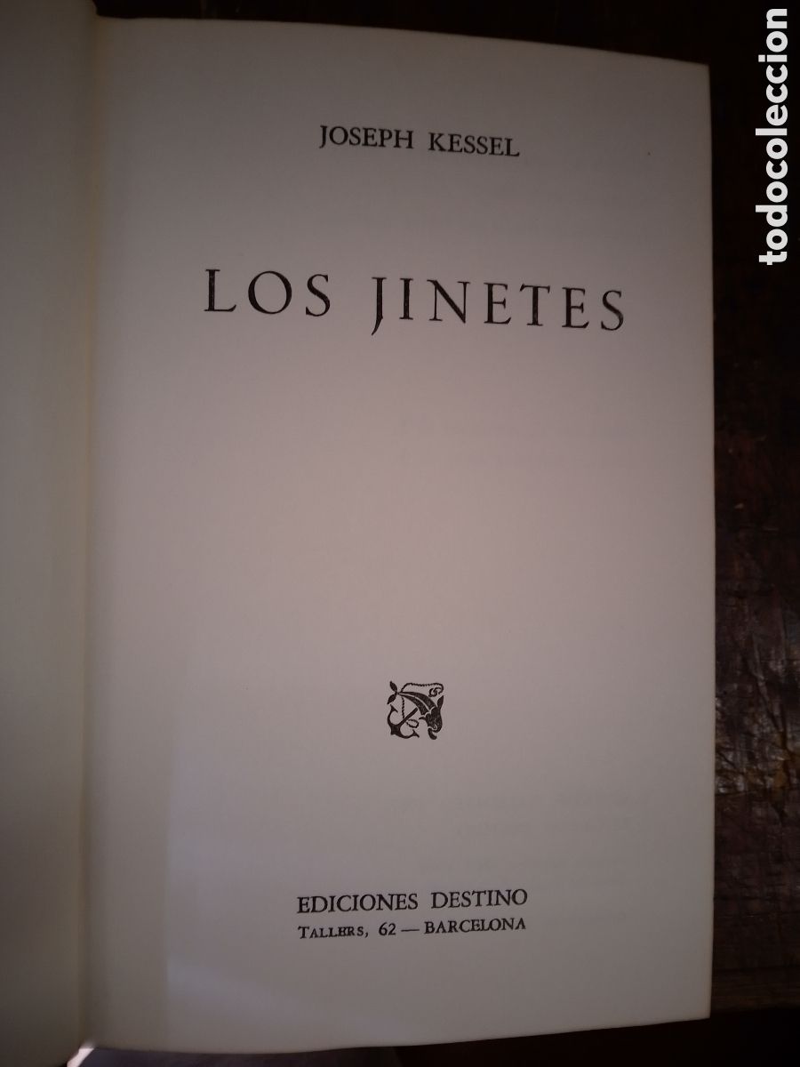 Libros de segunda mano: LOS JINETES. KESSEL, JOSEPH. DESTINO. 1967