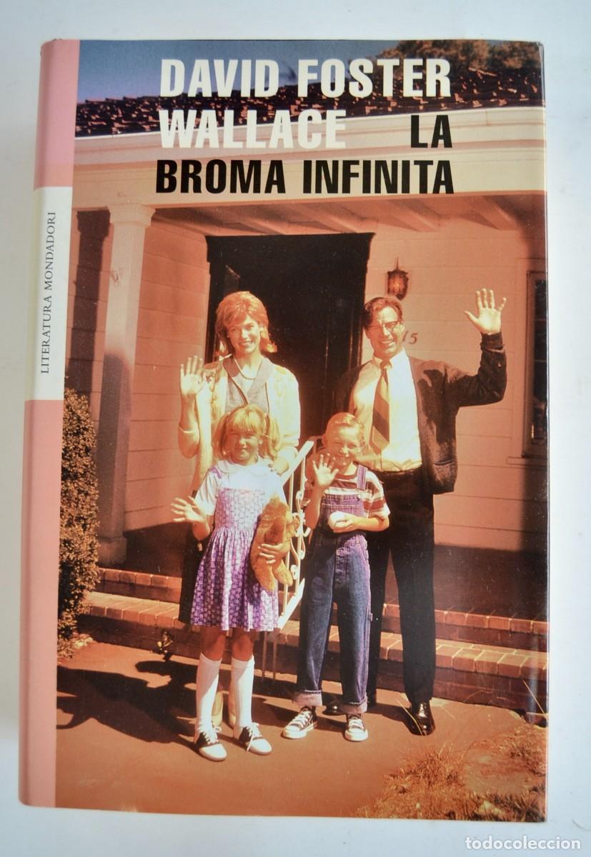 Libros de segunda mano: David Foster Wallace. &rdquo;La Broma Infinita&rdquo;. Mondadori. 1&ordf; Edici&oacute;n. Tapa dura. 2002. Muy buen estado