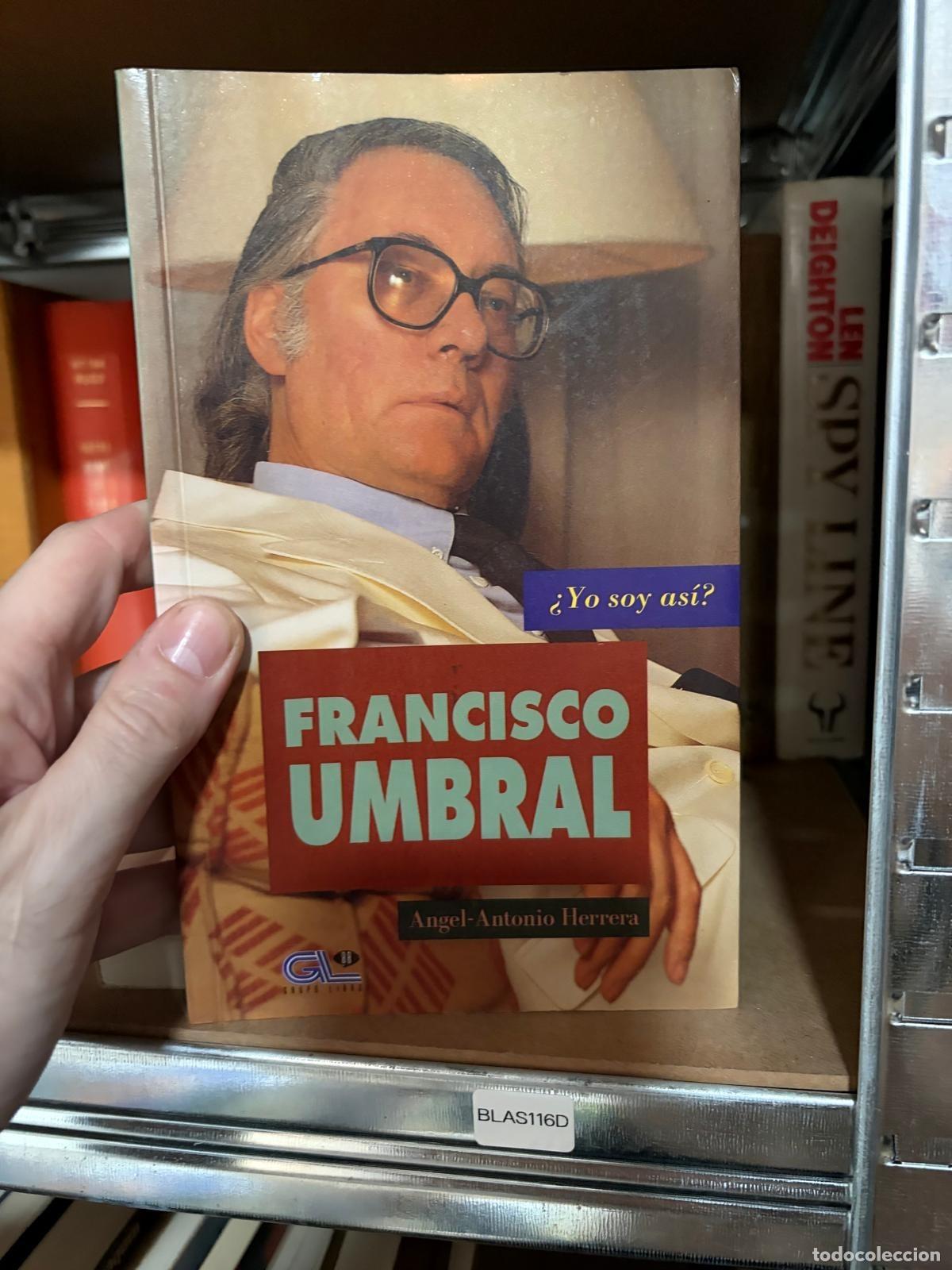 Libros de segunda mano: BLAS116D - Francisco Umbral - &iquest;Yo soy as&iacute;? - Grupo Libro 88