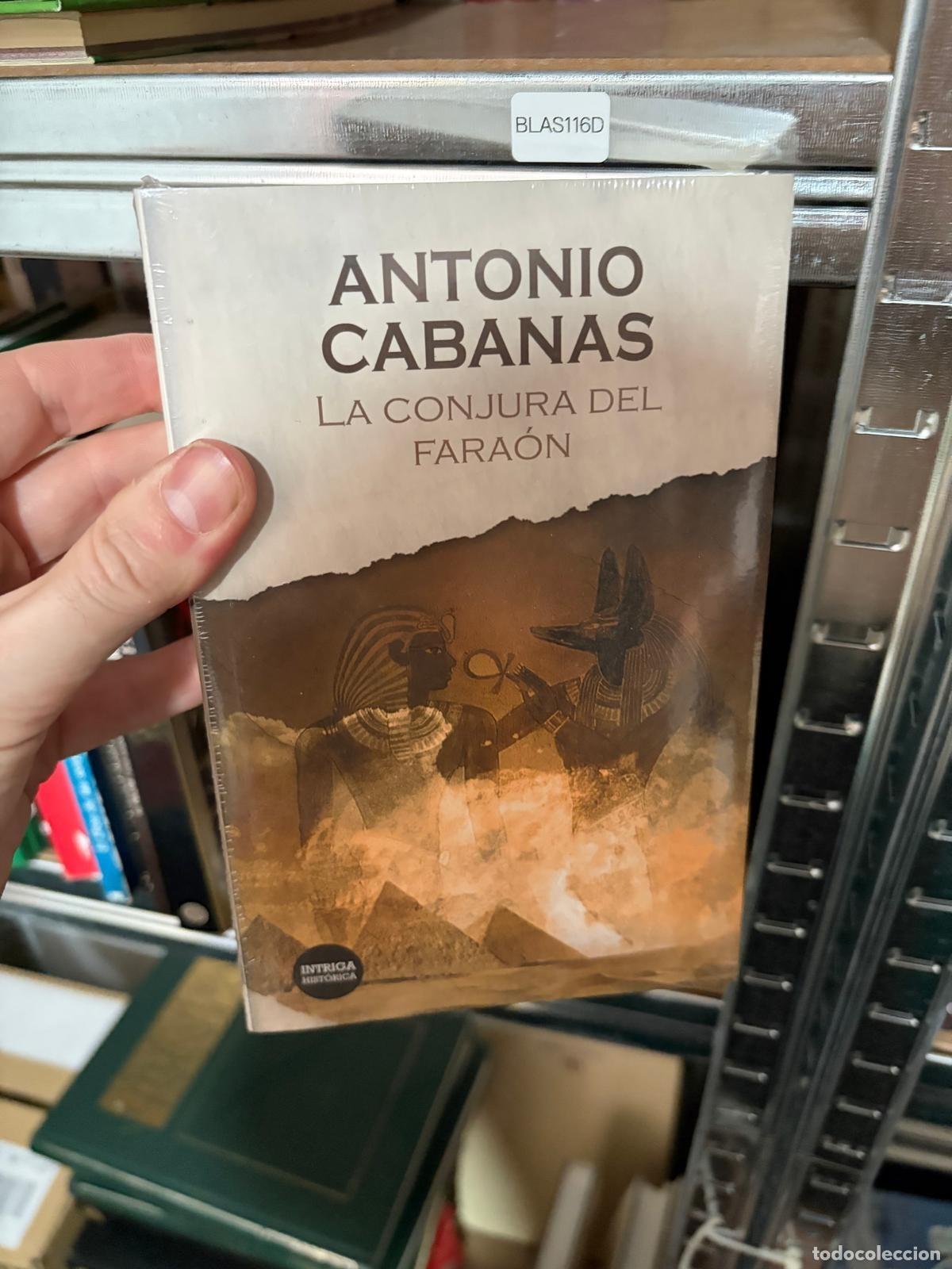 Libros de segunda mano: BLAS116D - Antonio Cabanas - La conjura del fara&oacute;n - Ediciones B
