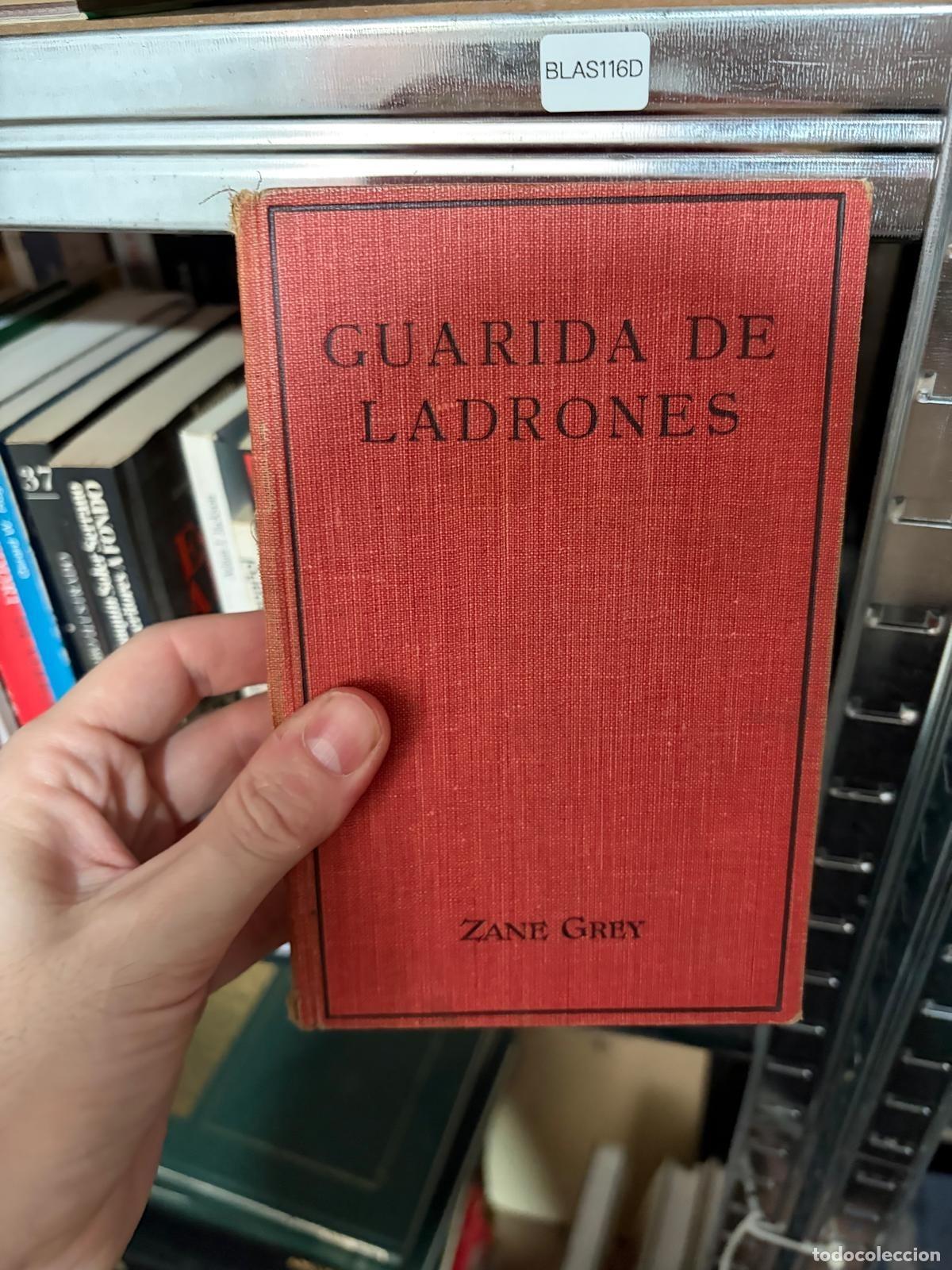 Libros de segunda mano: BLAS116D - Zane Grey - Guarida de ladrones - Foto 1