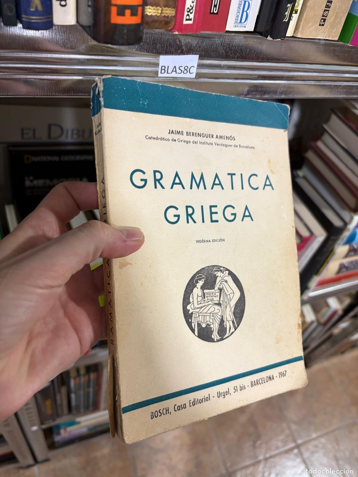 Libros de segunda mano: BLAS8C - Jaime Berenguer Amen&oacute;s - Gram&aacute;tica griega - Bosch, 20&ordf; edici&oacute;n