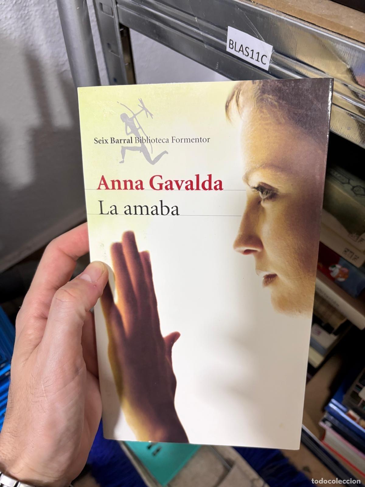 Libros de segunda mano: BLAS116C - Anna Gavalda - La amaba - Seix Barral / Booket