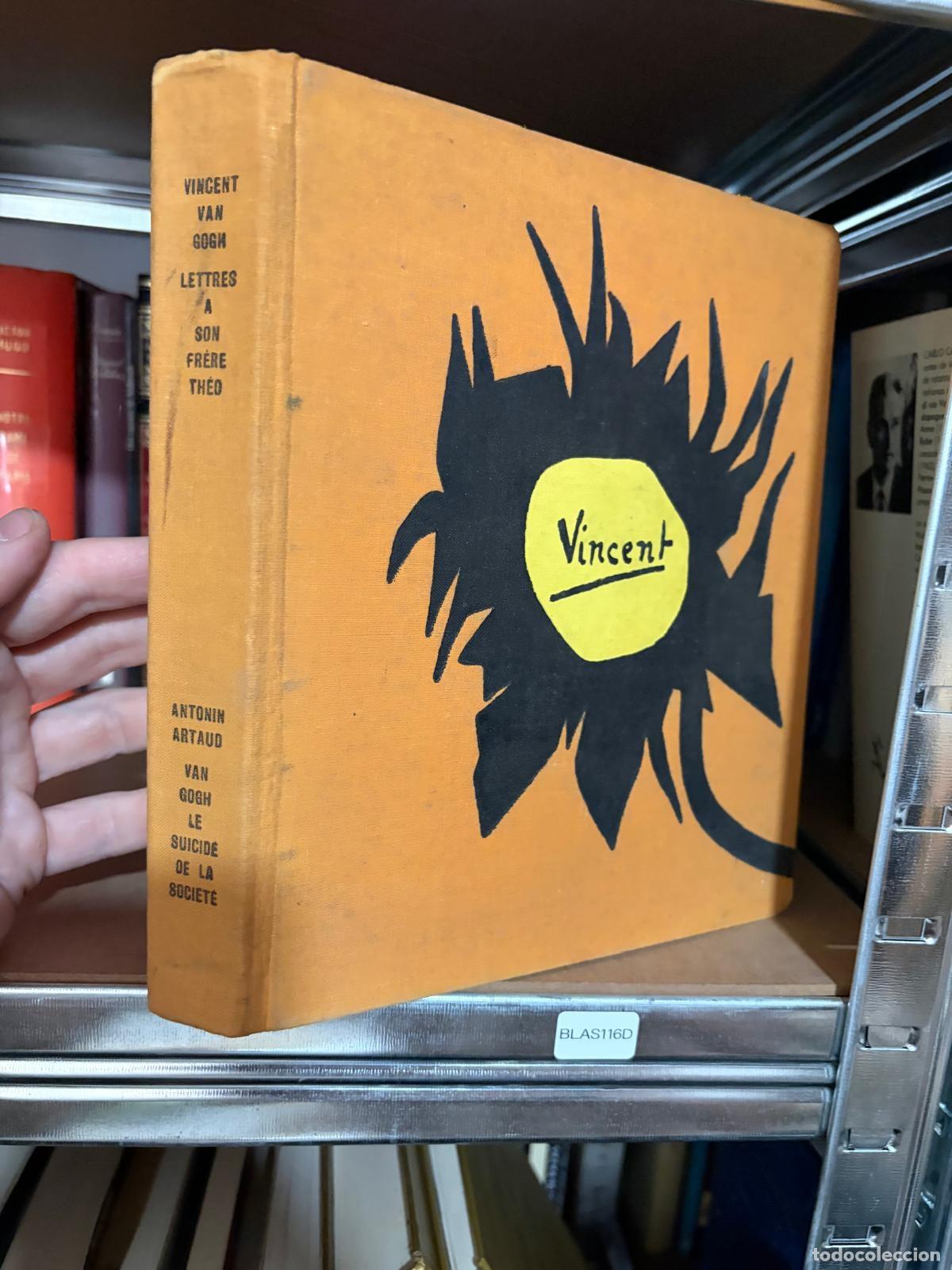 Libros de segunda mano: BLAS116D - Van Gogh / Artaud - Lettres &agrave; son fr&egrave;re Th&eacute;o / Van Gogh le suicid&eacute; de la soci&eacute;t&eacute;
