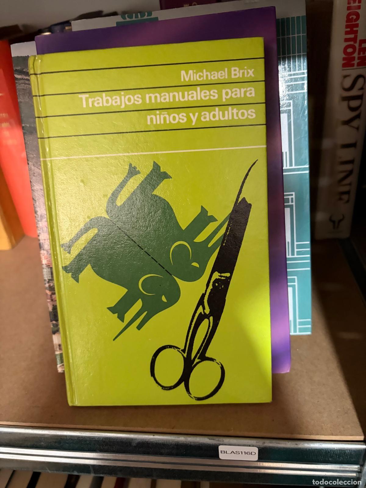 Libros de segunda mano: BLAS116D - Michael Brix - Trabajos manuales para ni&ntilde;os y adultos