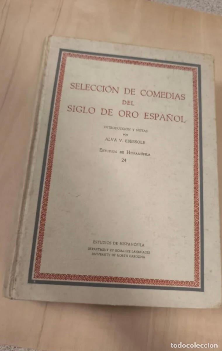 Libros de segunda mano: SELECCI&Oacute;N DE COMEDIAS DEL SIGLO DE ORO ESPA&Ntilde;OL &ndash; ALVA V. EBERSOLE &ndash; 1973