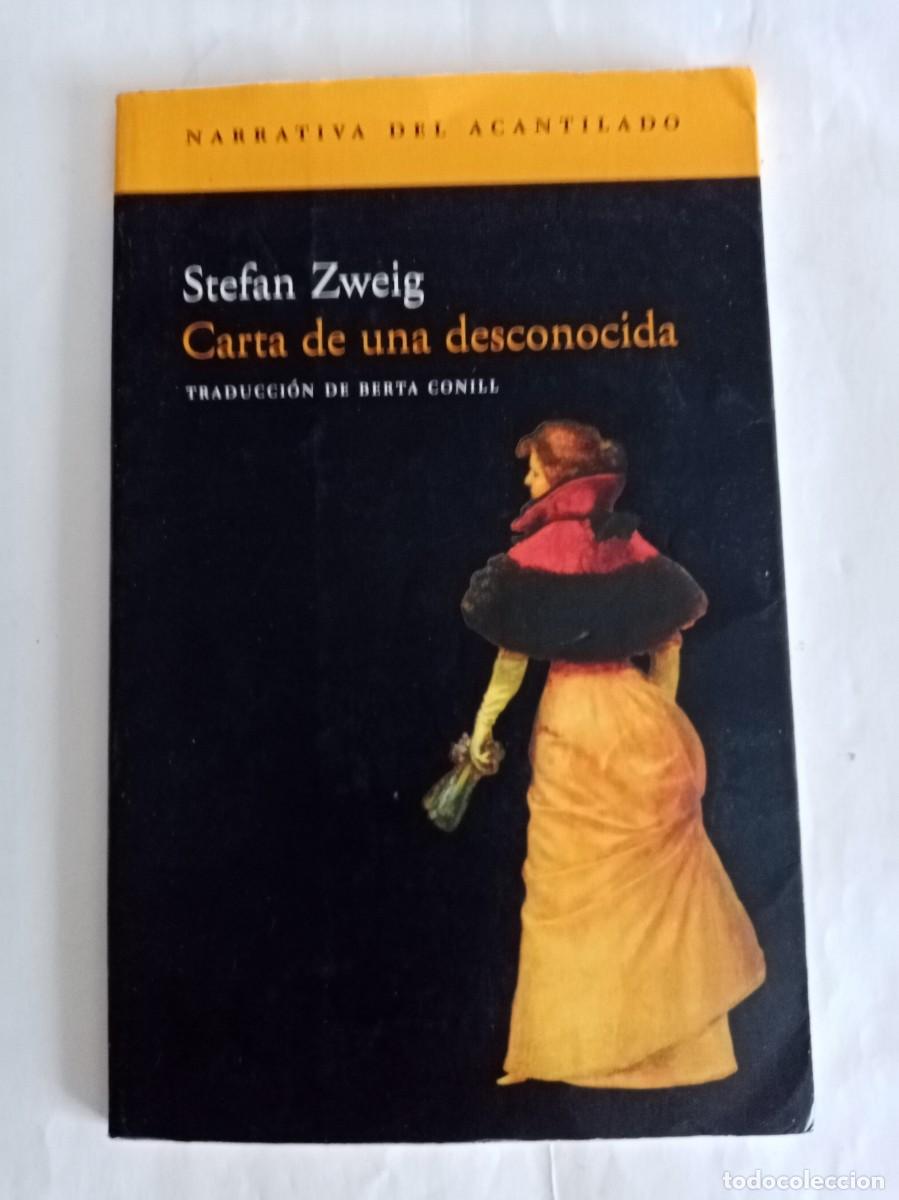 Libros de segunda mano: CARTA DE UNA DESCONOCIDA . Stefan Zweig ( ACANTILADO )