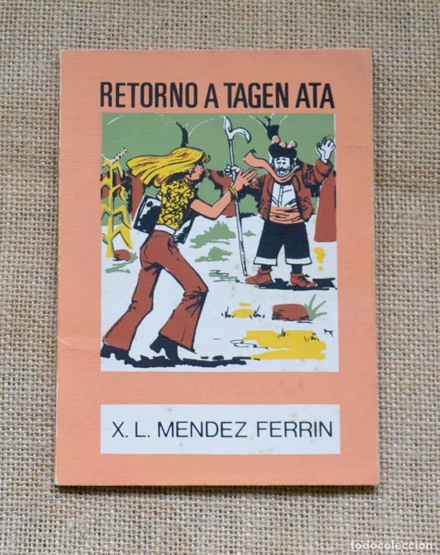Libros de segunda mano: RETORNO A TAGEN ATA X.L. M&eacute;ndez Ferr&iacute;n 1972 Colecci&oacute;n O MOUCHO 19 Edicions CASTRELOS