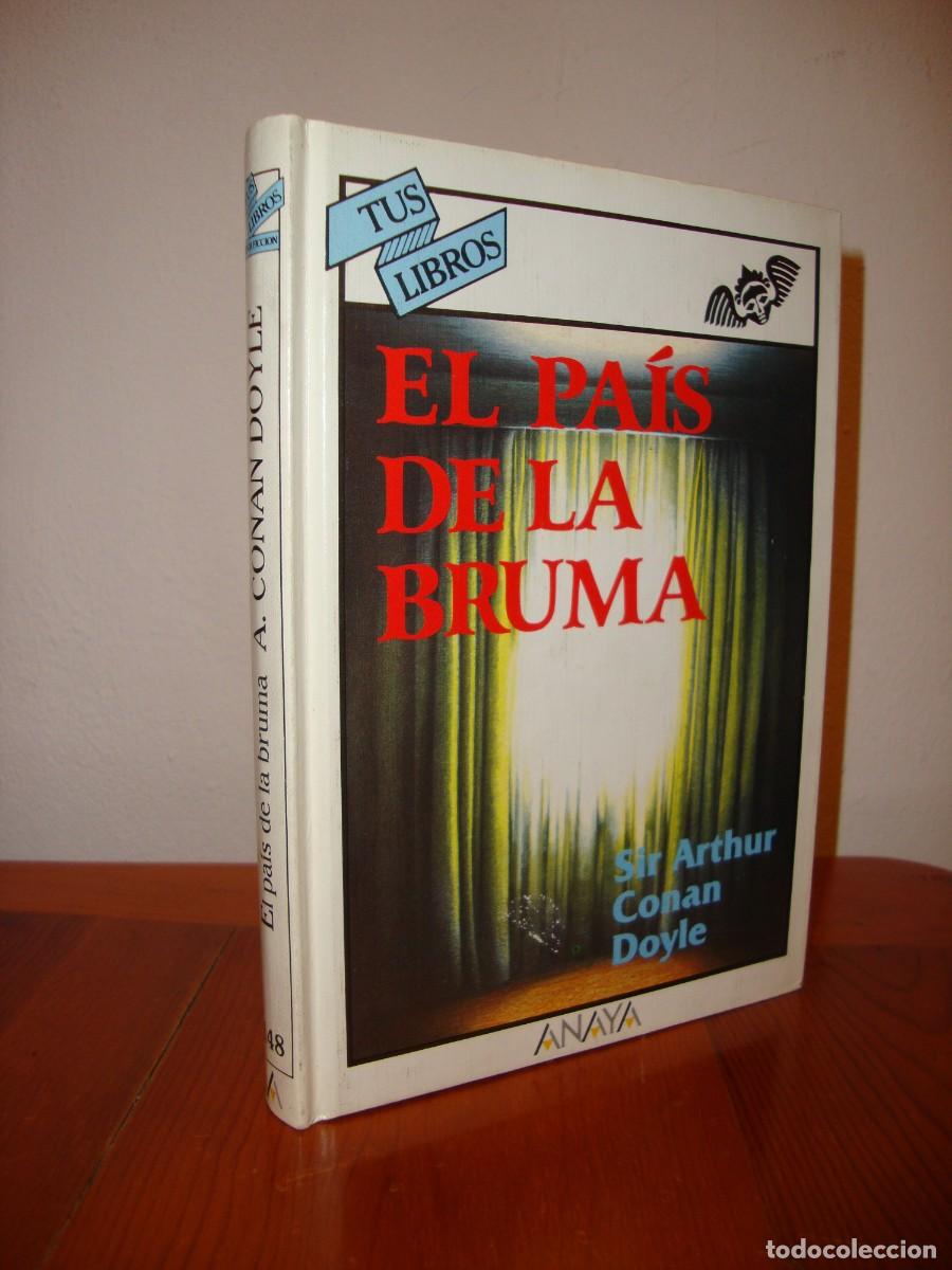 Second hand books: EL PAIS DE LA BRUMA (ANAYA, TUS LIBROS) - ARTHUR CONAN DOYLE