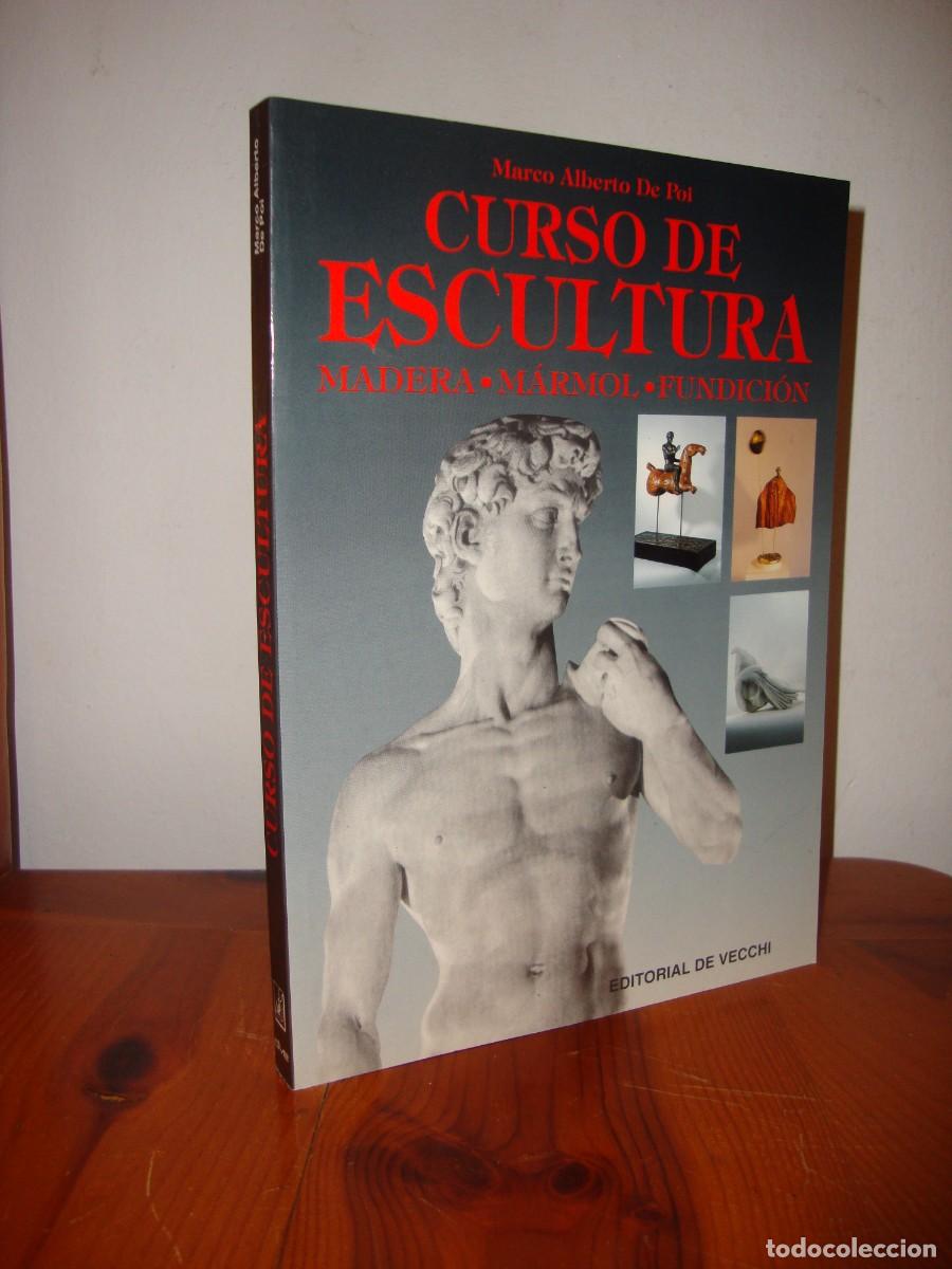 Second hand books: CURSO DE ESCULTURA. MADERA, MARMOL, FUNDICION (EDITORIAL DE VECCHI) - MARCO ALBERTO DE POI