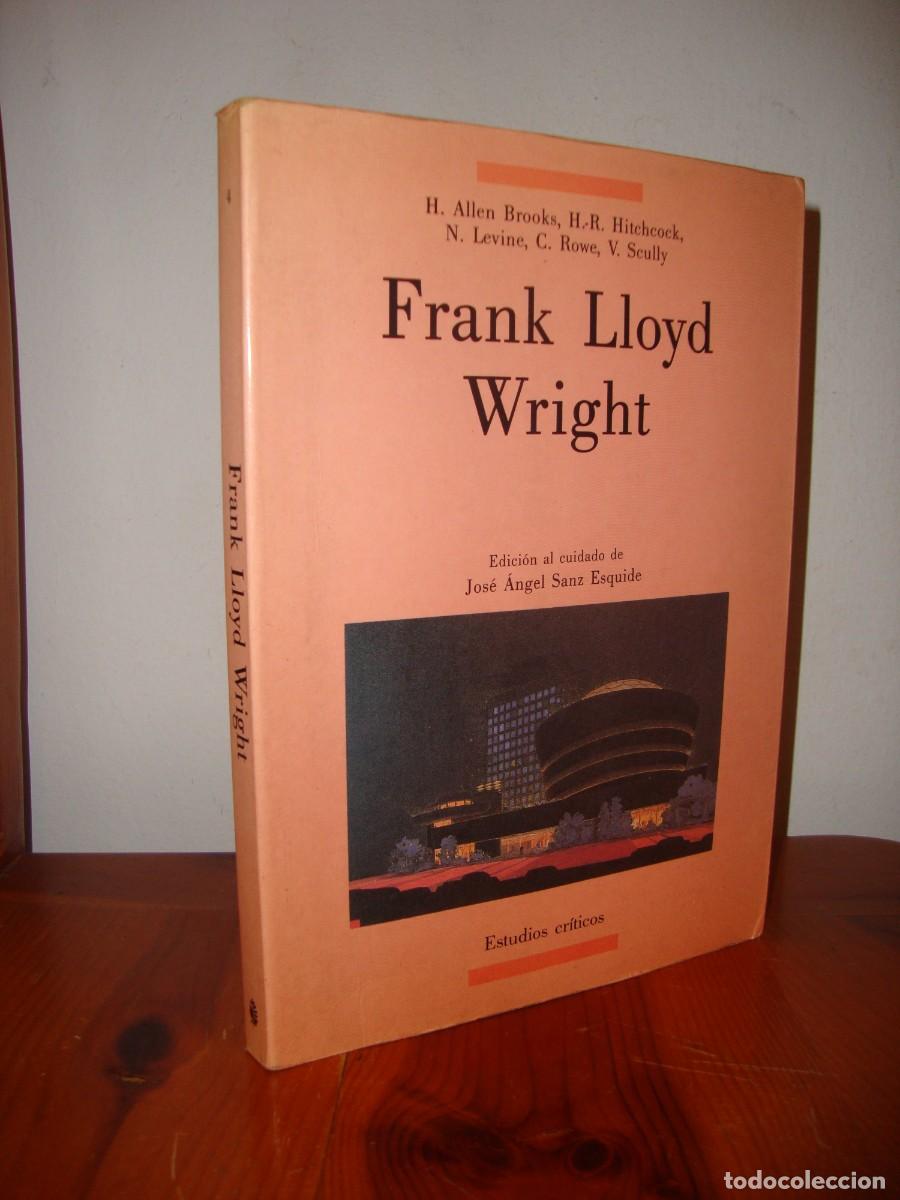 Second hand books: FRANK LLOYD WRIGHT (EDICIONES DEL SERBAL) - JOSE ANGEL SANZ ESQUIDE (ED.), H. ALLEN BROOKS, H.-R. HI