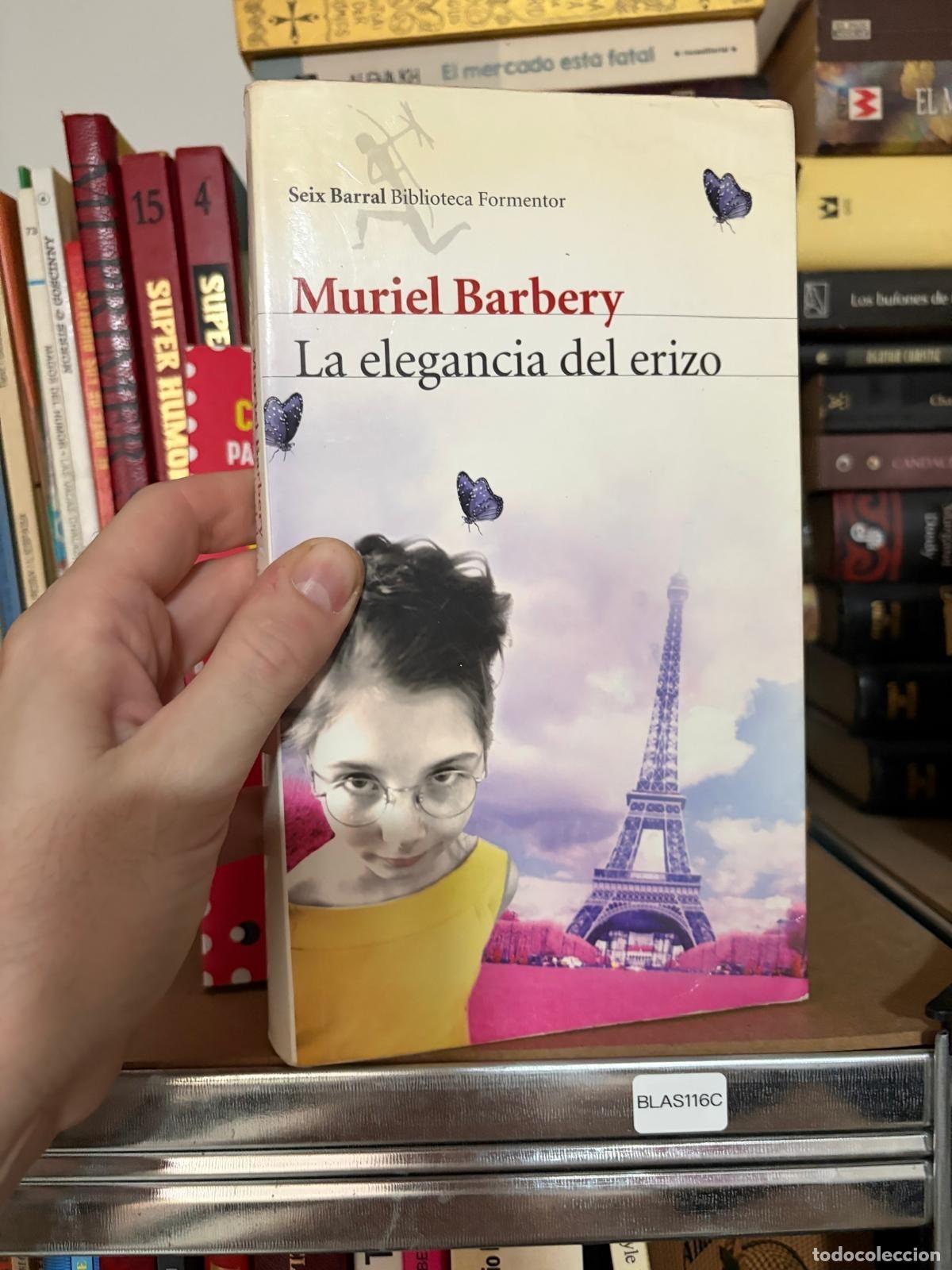 Libros de segunda mano: BLAS116C Muriel Barbery - La elegancia del erizo - Seix Barral