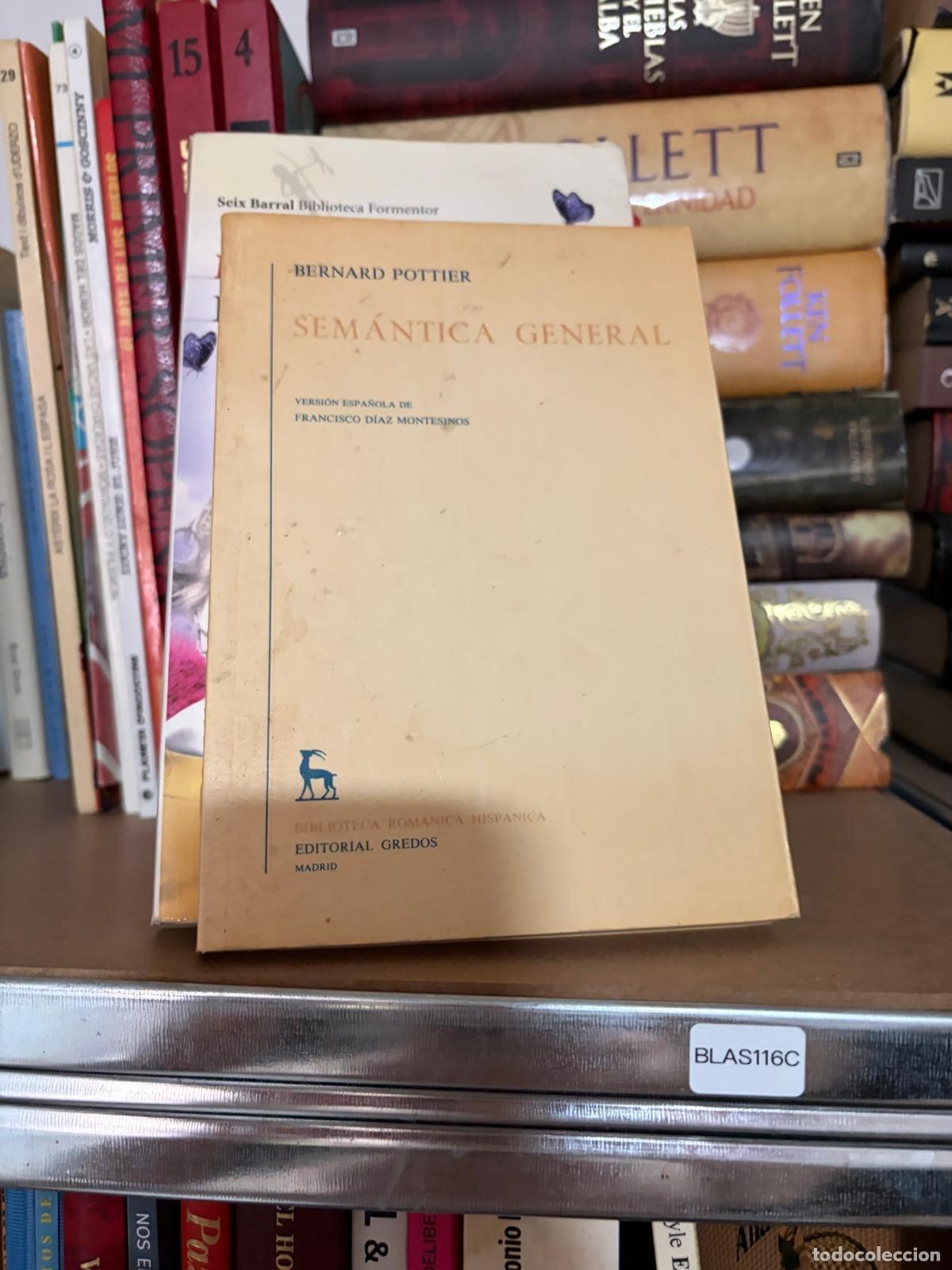 Libros de segunda mano: BLAS116C Bernard Pottier - Sem&aacute;ntica general - Gredos