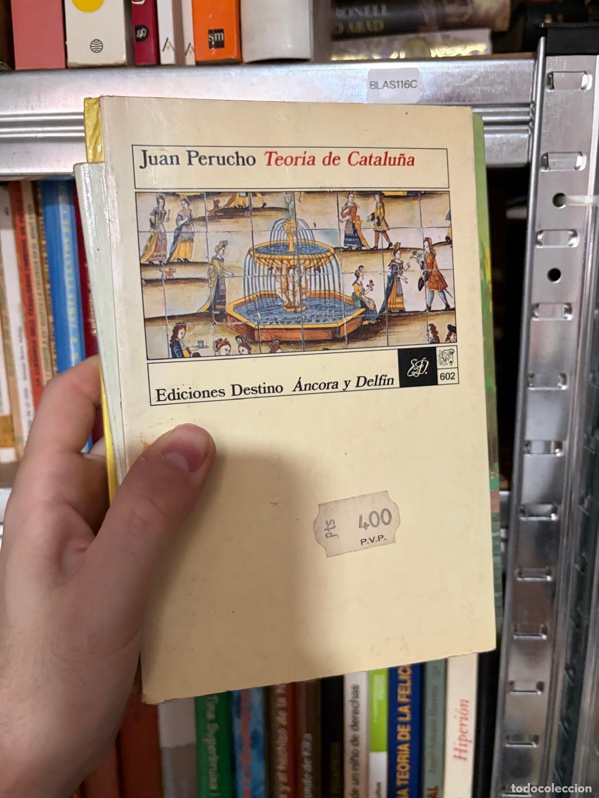 Libros de segunda mano: BLAS116C Juan Perucho - Teor&iacute;a de Catalu&ntilde;a - Ediciones Destino