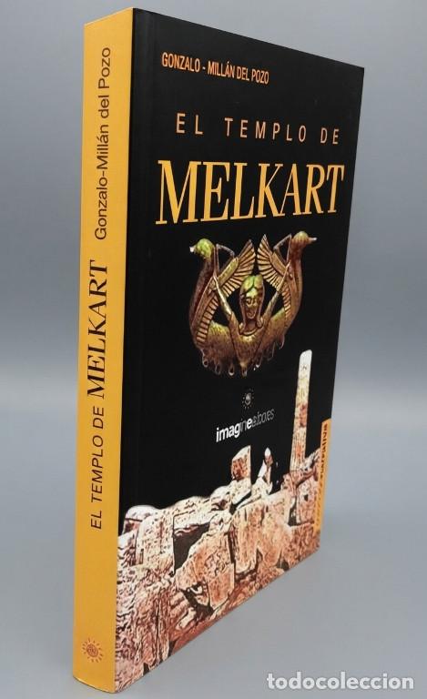 Libros de segunda mano: �F2768 - [DEDICADO POR EL AUTOR]. EL TEMPLO DE MELKART. GONZALO MILLAN DEL POZO. 1&ordf; EDICION 2001.