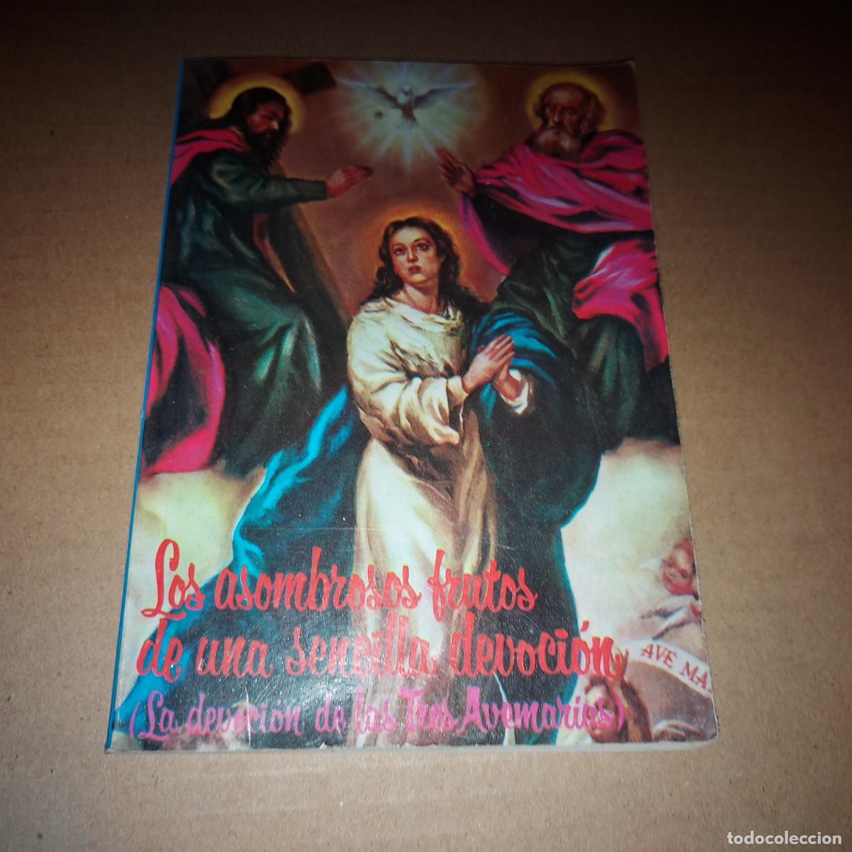 Libros de segunda mano: Los asombrosos frutos de una sencilla devoci&oacute;n (La devoci&oacute;n de las Tres Avemar&iacute;as). LARRAURI y SECUN